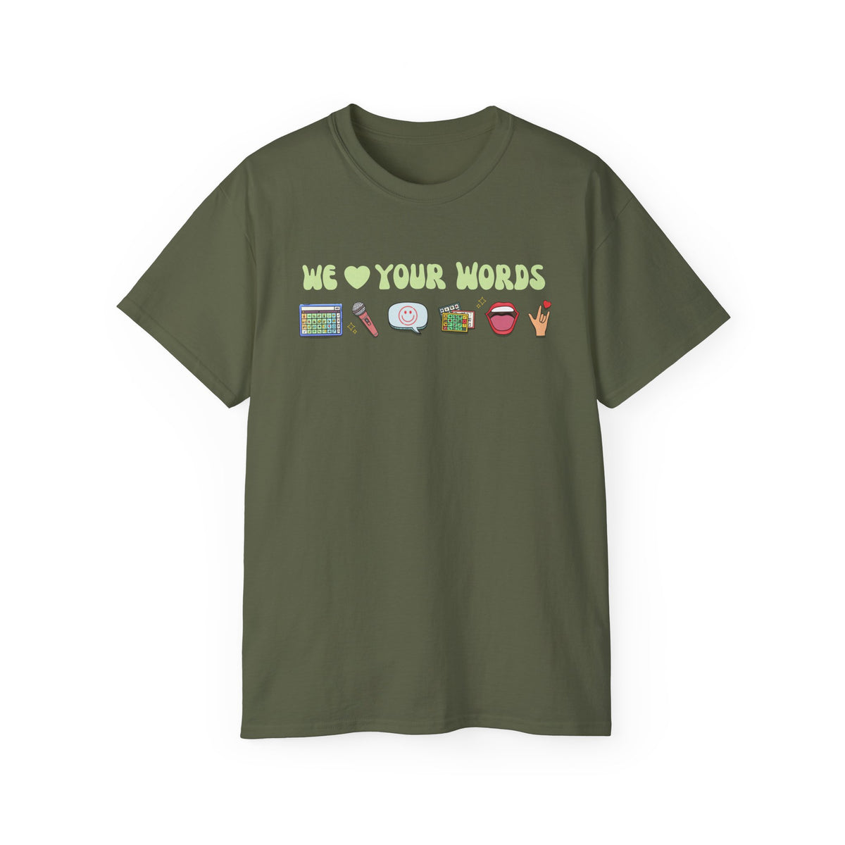 We Love Your Words Tee