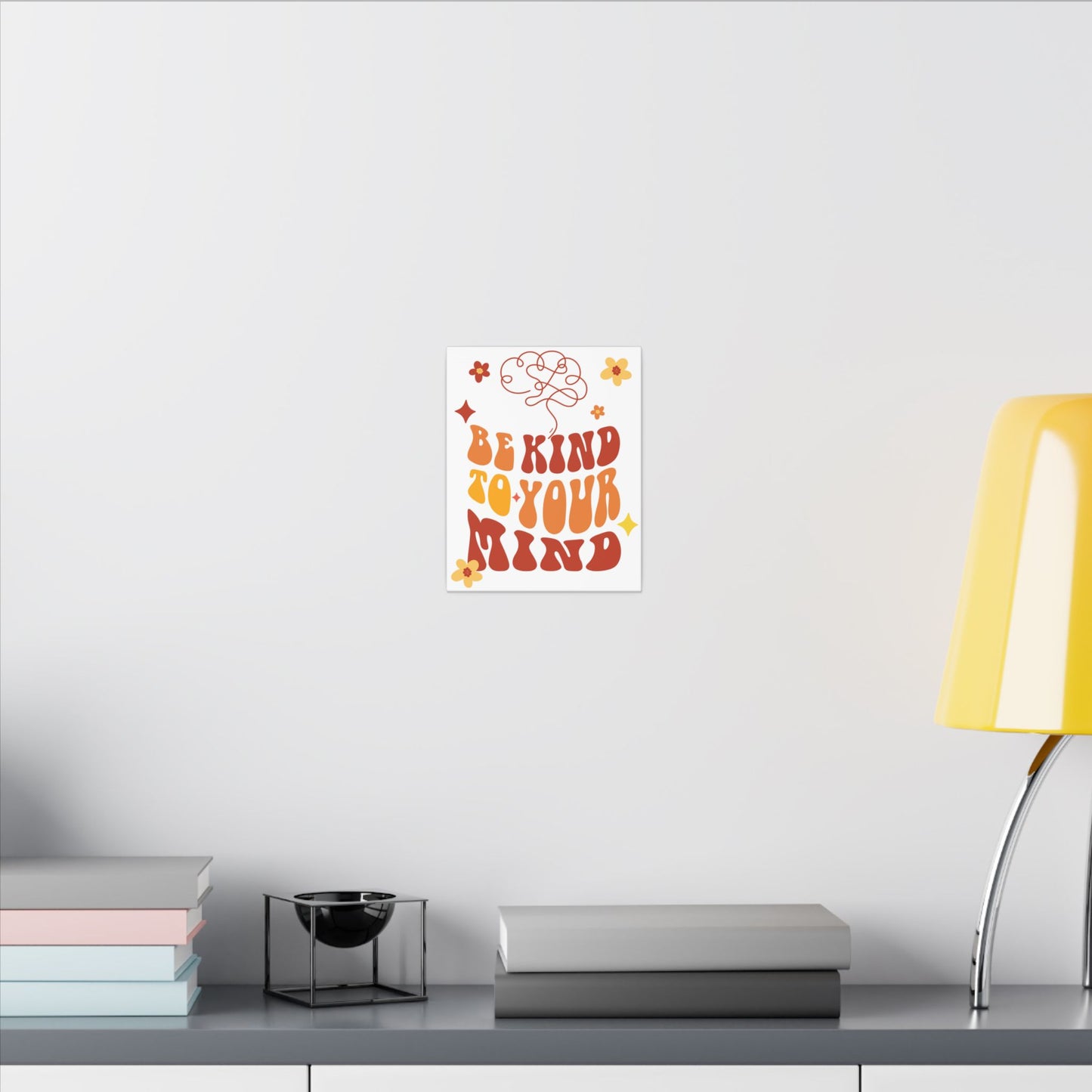 Be Kind to Your Mind Canvas Art