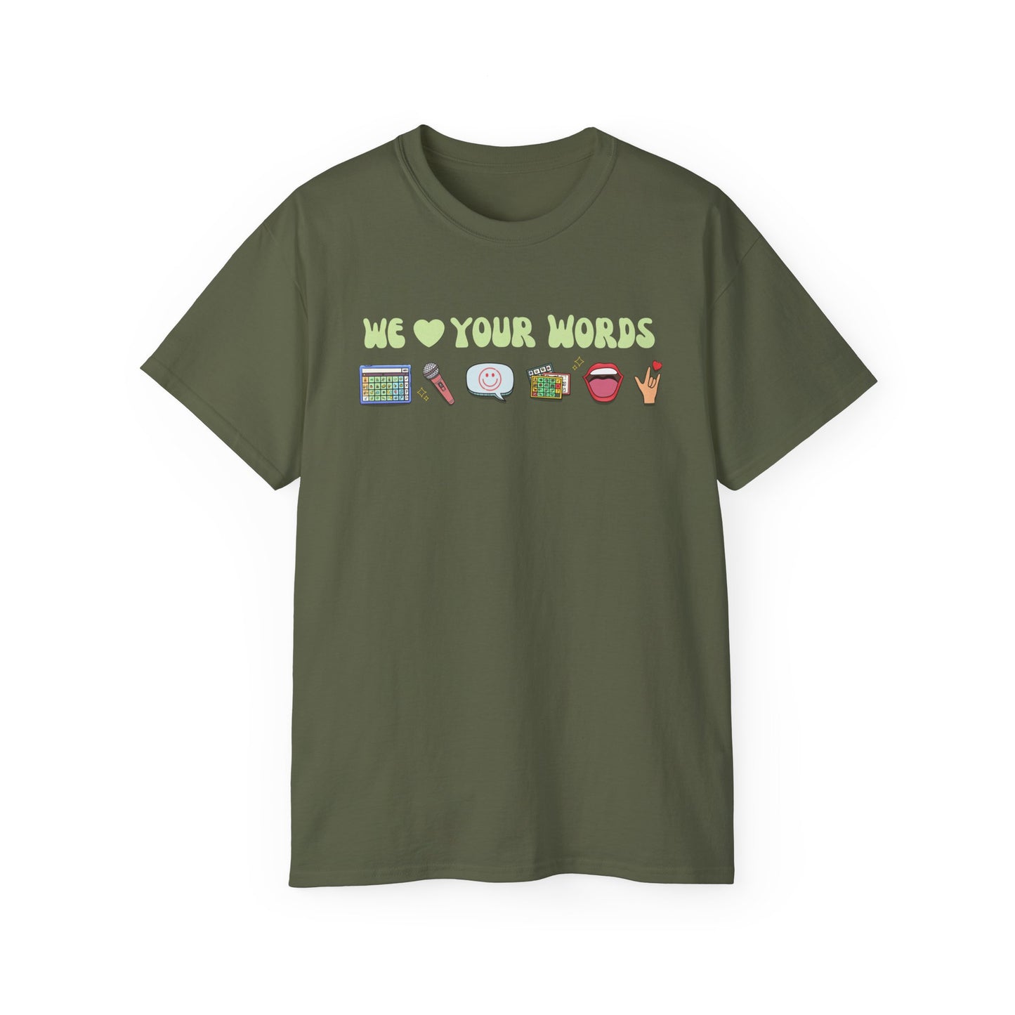 We Love Your Words Tee