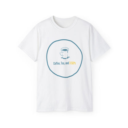 Coffee, Tea, and 3 SLPs Logo Ultra Cotton Tee