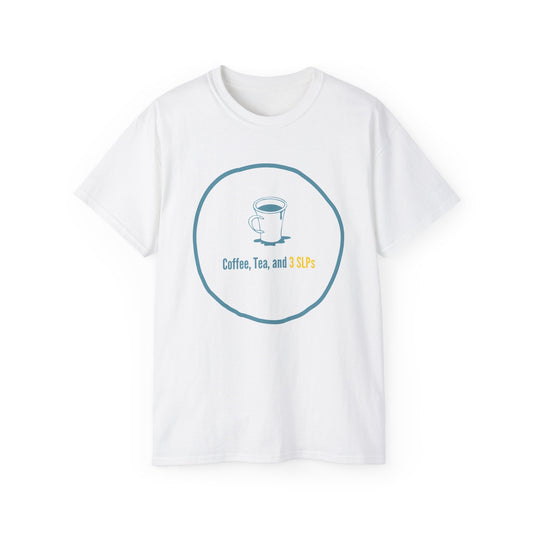 Coffee, Tea, and 3 SLPs Logo Ultra Cotton Tee