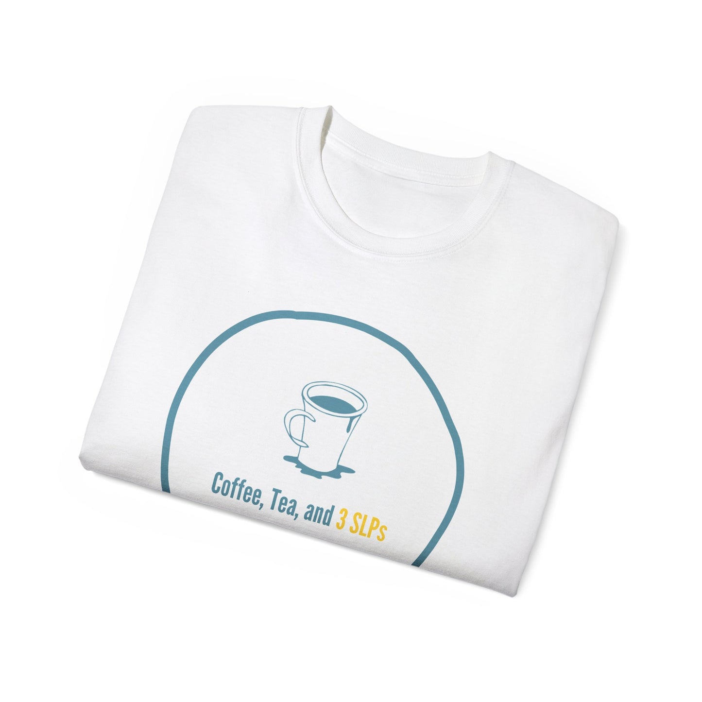 Coffee, Tea, and 3 SLPs Logo Ultra Cotton Tee