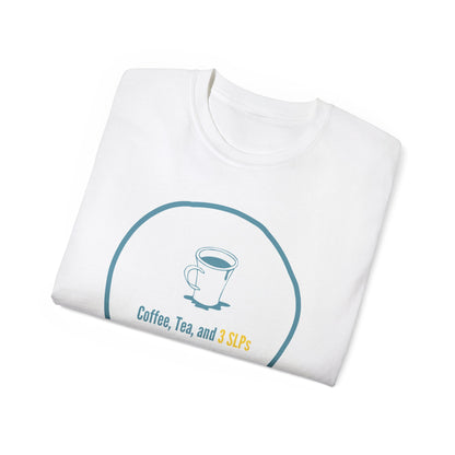 Coffee, Tea, and 3 SLPs Logo Ultra Cotton Tee